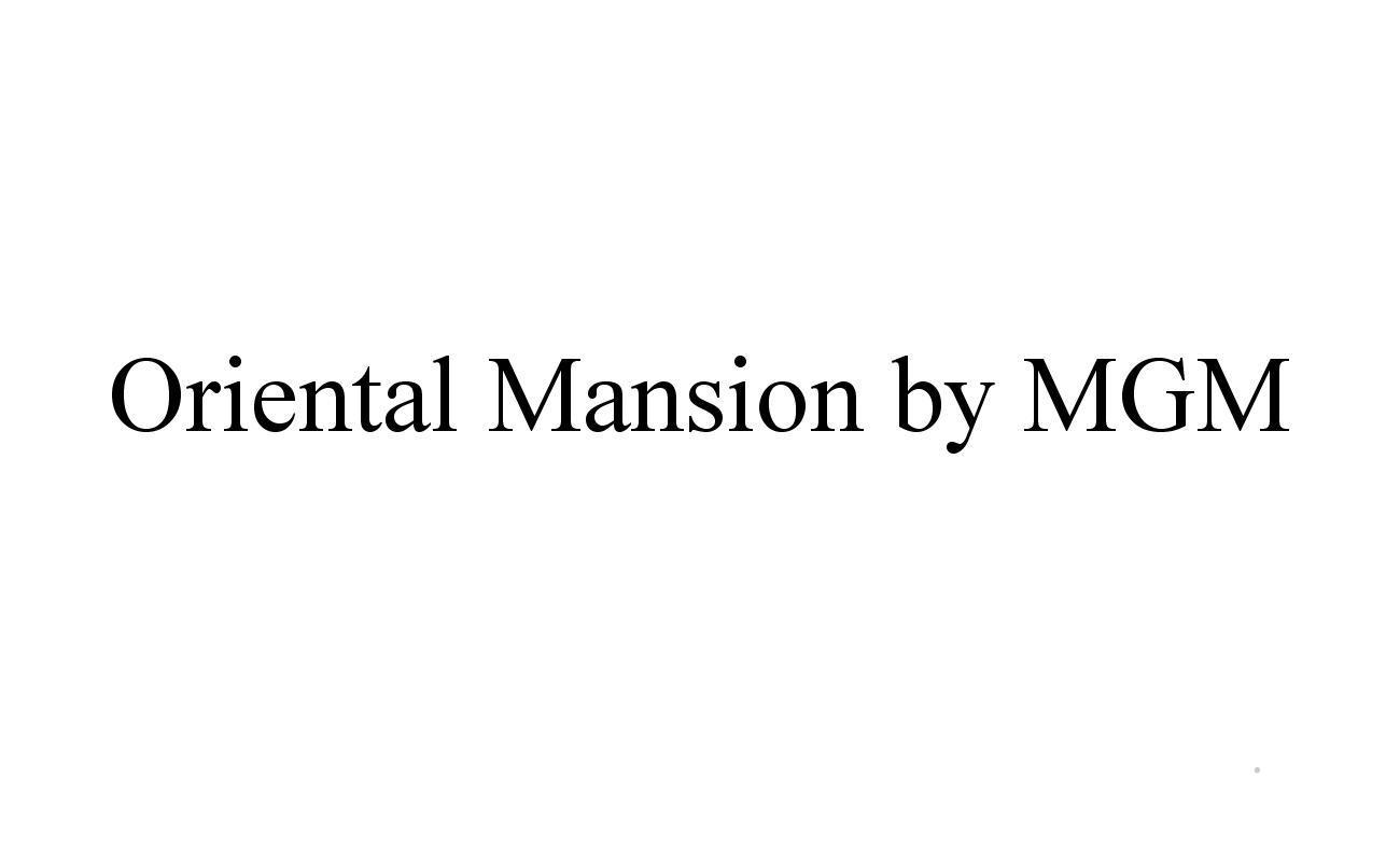 ORIENTAL MANSION BY MGM 金融物管