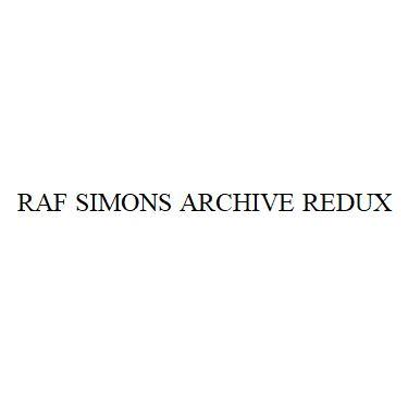 RAF SIMONS ARCHIVE REDUX