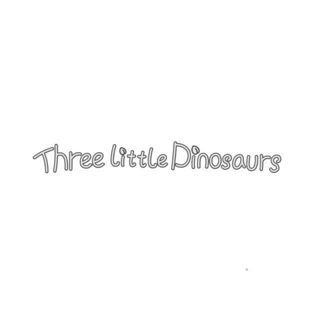 THREE LITTLE DINOSAURS教育娱乐